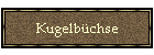 Kugelbüchse