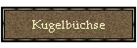 Kugelbüchse